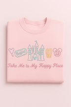 Take Me To My Happy Place Sweatshirt