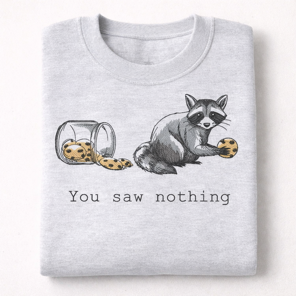 You Saw Nothing Sweatshirt