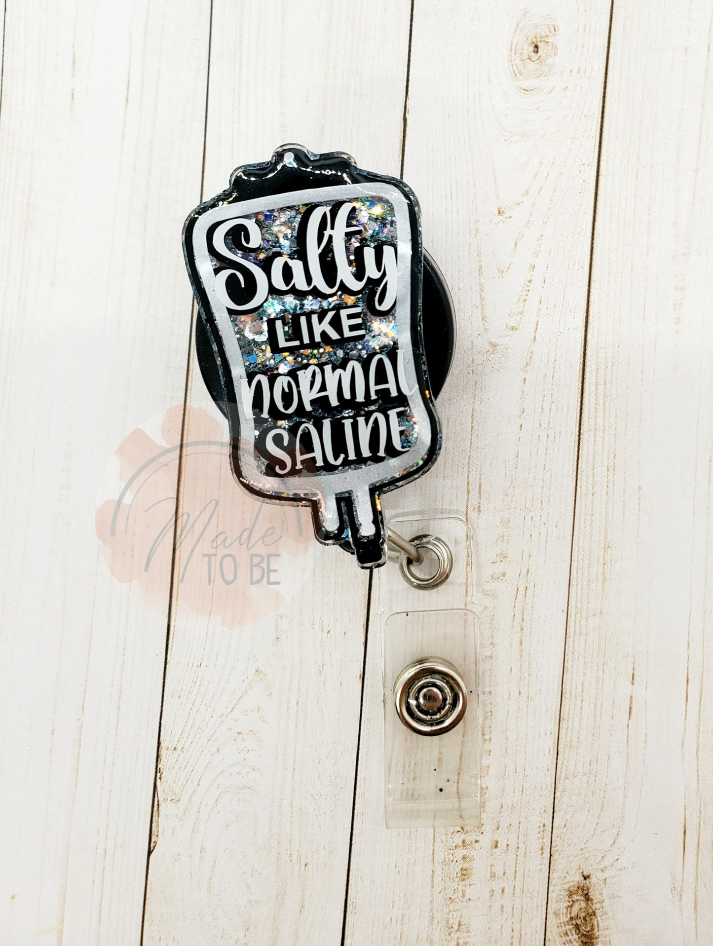 Salty Like Normal Saline Badge Reel