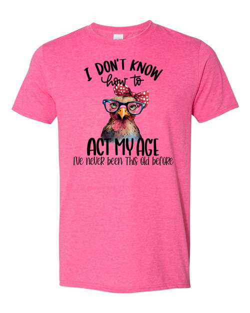 Act My Age T-Shirt