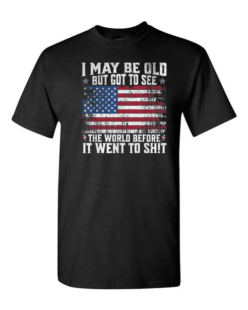 I May Be Old T-Shirt